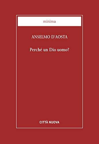 Perché un Dio uomo?