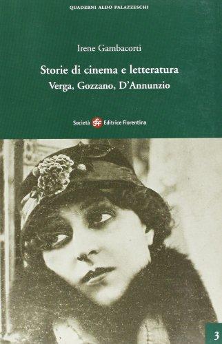 Storie di cinema e letteratura. Verga, Gozzano, D'Annunzio
