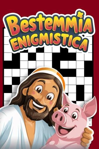 Bestemmia Enigmistica: 8 Livelli di bestemmie da colorare antistress, madonne intrecciate e bestemmia intrecciata per adulti infuriati - Libri stupidi, simpatici e divertenti da regalare