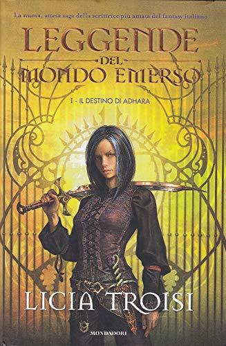Il destino di Adhara. Leggende del mondo emerso (Vol. 1)
