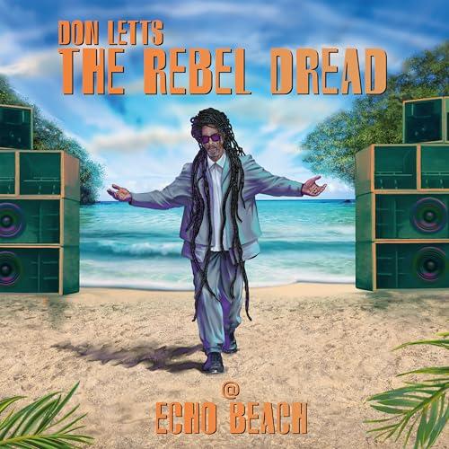 Don Letts: The Rebel Dread @Echo Beach