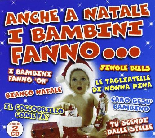 Anche a Natale I Bambini Fanno....