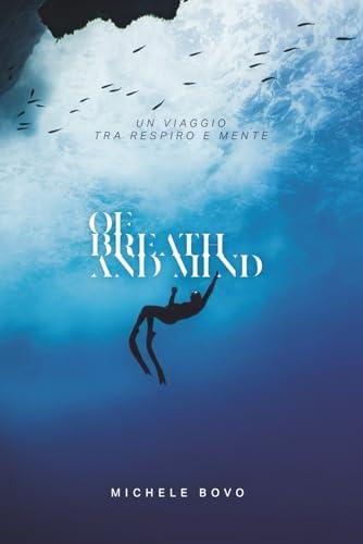 OF BREATH AND MIND: Un viaggio tra respiro e mente
