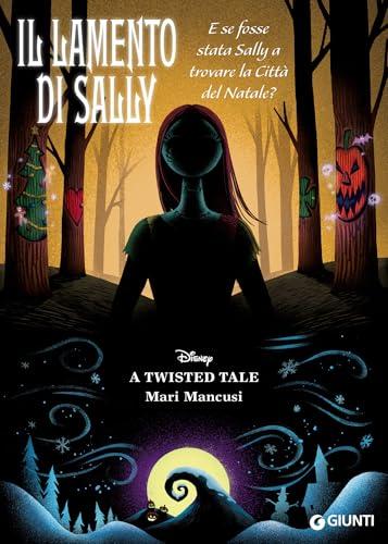 Il lamento di Sally: E se fosse stata Sally a trovare la Città del Natale? (A Twisted Tale Vol. 12)