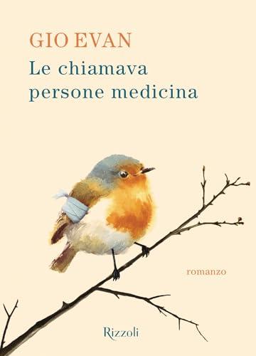 Le chiamava persone medicina