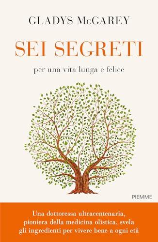 Sei segreti: per una vita lunga e felice