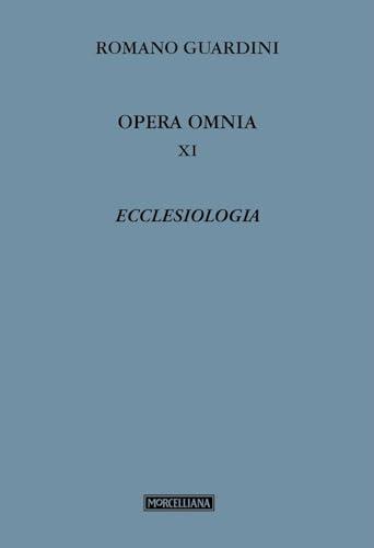 Opera omnia. Ecclesiologia (Vol. 11)