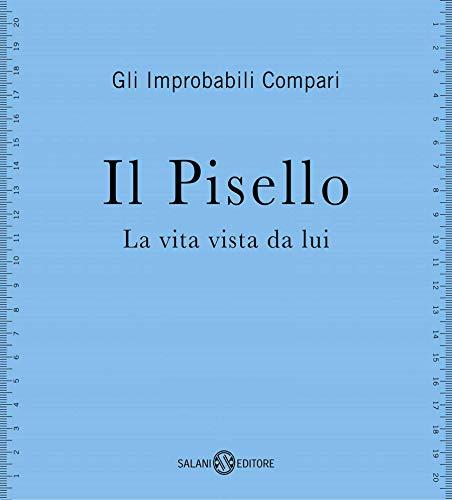 Il Pisello: La vita vista da lui