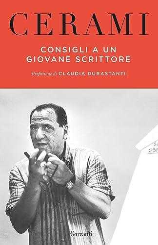 Consigli a un giovane scrittore: Narrativa, cinema, teatro, radio. Nuova edizione ampliata