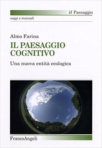 Il paesaggio cognitivo. Una nuova entità ecologica