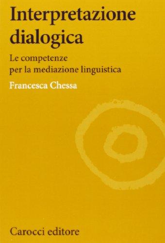 Interpretazione dialogica. Le competenze per la mediazione linguistica