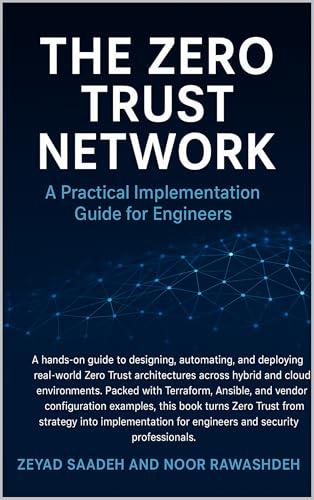 The Zero Trust Network : A Practical Implementation Guide for Engineers (English Edition)