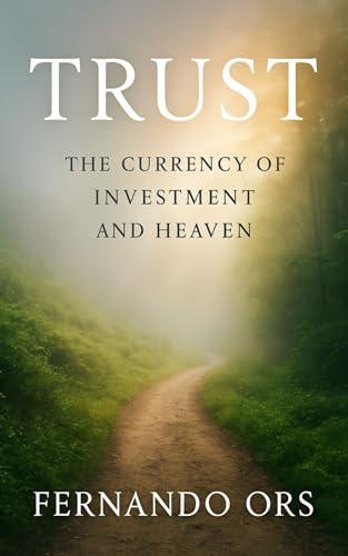 TRUST: The Currency of Investment and Heaven (BookFlix) (English Edition)