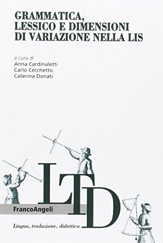 Grammatica, lessico e dimensioni di variazione nella LIS