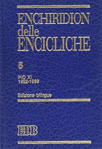 Enchiridion delle encicliche. Ediz. bilingue. Pio XI (1922-1939) (Vol. 5)