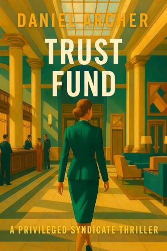 Trust Fund: Book 3 - Privileged Syndicate Series (English Edition)