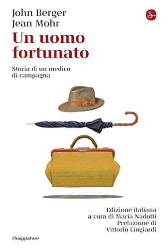 Un uomo fortunato: Storia di un medico di campagna