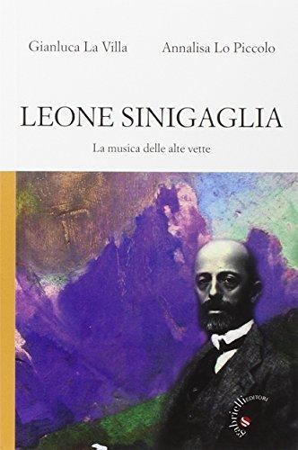 Leone Sinigaglia. La musica delle alte vette