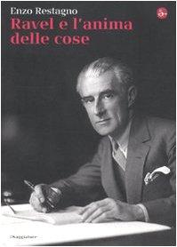 Ravel e l'anima delle cose