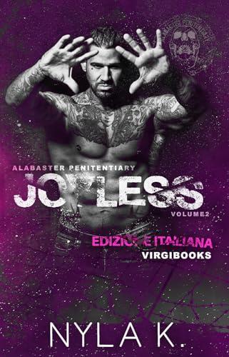 Joyless: Edizione Italiana (Alabaster Penitentiary Vol. 2)