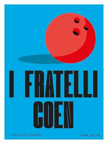 I fratelli Coen. I registi iconici