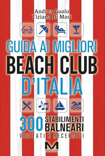 Guida ai migliori beach club d'Italia 2026