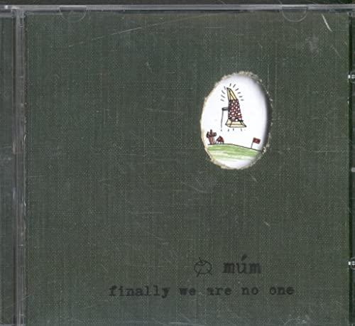 Finally We Are No One