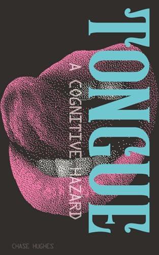 Tongue: A Cognitive Hazard