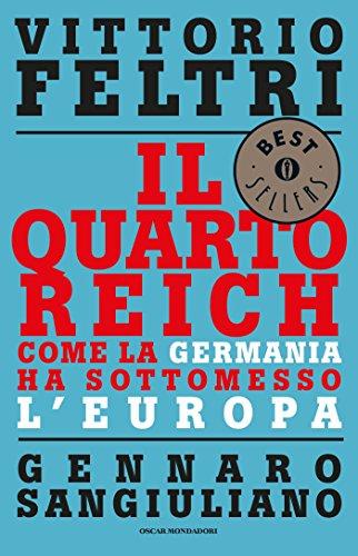 Il Quarto Reich: Come la Germania ha sottomesso l'Europa