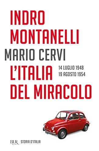 Storia d'Italia. L' Italia del miracolo (14 luglio 1948-19 agosto 1954) (Vol. 17)
