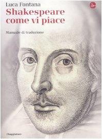 Shakespeare come vi piace. Manuale di traduzione