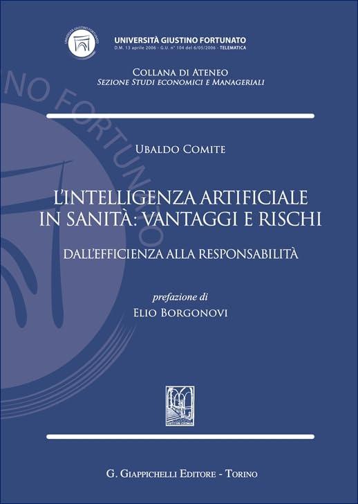 L'intelligenza artificiale in sanità: vantaggi e rischi. Dall'efficienza alla responsabilità