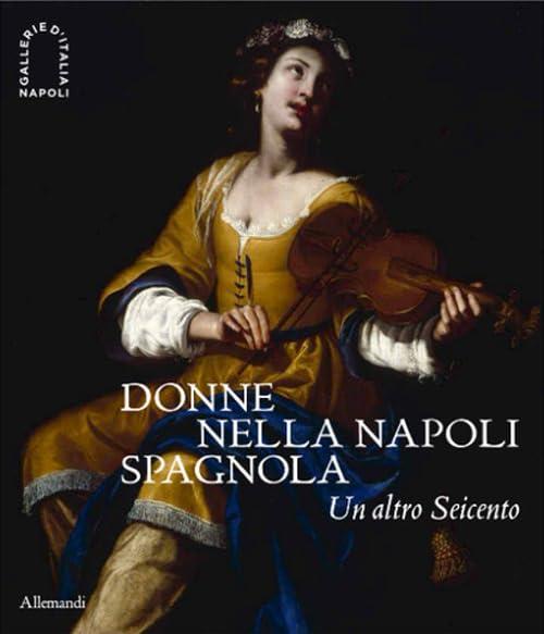 Un altro Seicento. L'arte delle donne a Napoli