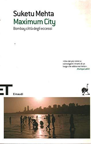 Maximum City. Bombay città degli eccessi
