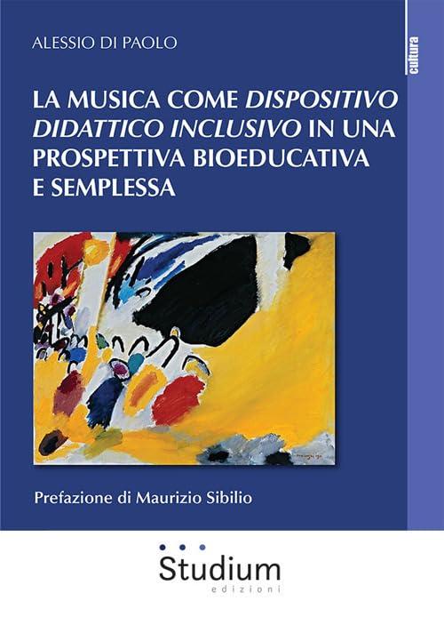 La musica come dispositivo didattico inclusivo in una prospettiva bioeducativa e semplessa
