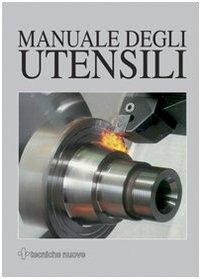 Manuale degli utensili [2 volumi]