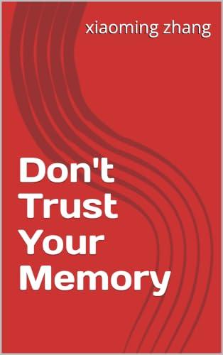 Don't Trust Your Memory (English Edition)