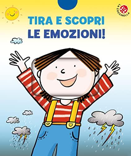 Tira e scopri le emozioni! Ediz. a colori