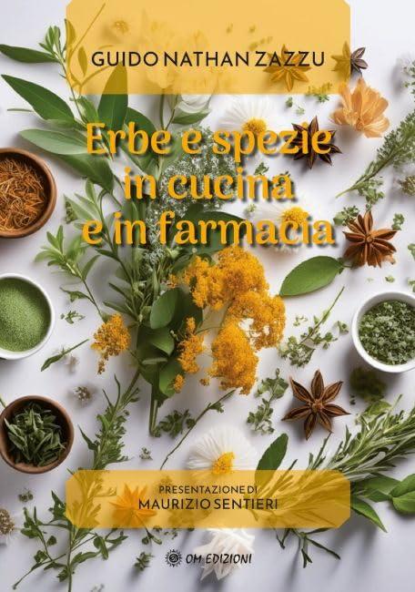 Erbe e spezie in cucina e in farmacia