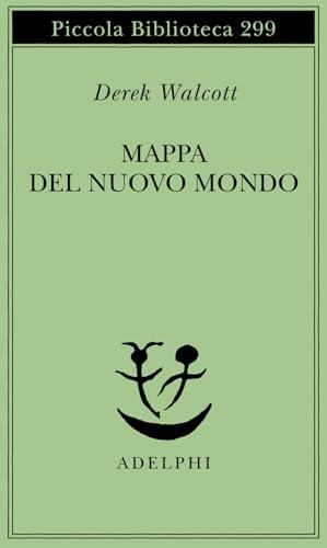 Mappa del nuovo mondo. Testo a fronte