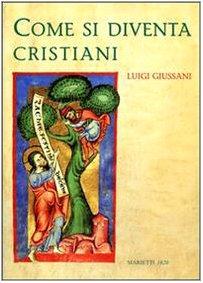 Come si diventa cristiani