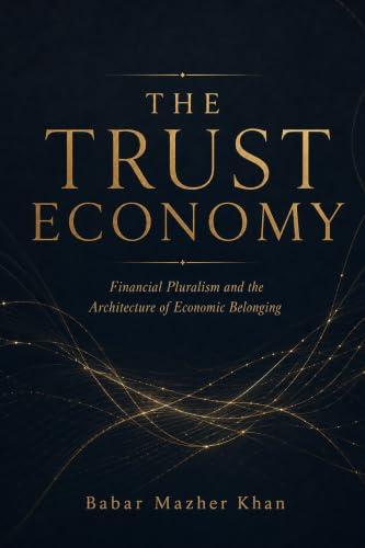 The Trust Economy: Financial Pluralism and the Architecture of Economic Belonging (English Edition)