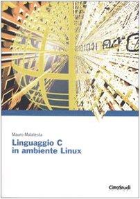 Linguaggio C in ambiente Linux