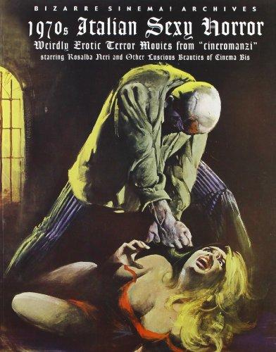 1970's italian sexy horror. Weirdly erotic terror movies from «cineromanzi». Ediz. italiana e inglese