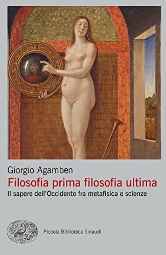 Filosofia prima filosofia ultima: Il sapere dell'Occidente fra metafisica e scienze