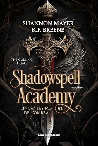 Shadowspell Academy - L'incantesimo dell'ombra vol. 1 (Fanucci Editore)