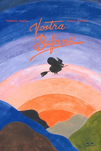Vostra Befana. Ediz. a colori