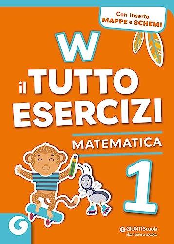 W IL TUTTOESERCIZI MAT 1: Vol. 1