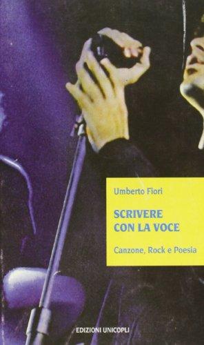 Scrivere con la voce Canzone, rock e poesia