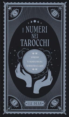 I numeri nei tarocchi. Apprendi il significato dei numeri nelle carte